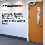 Fire door mastic nozzle problems and bead control