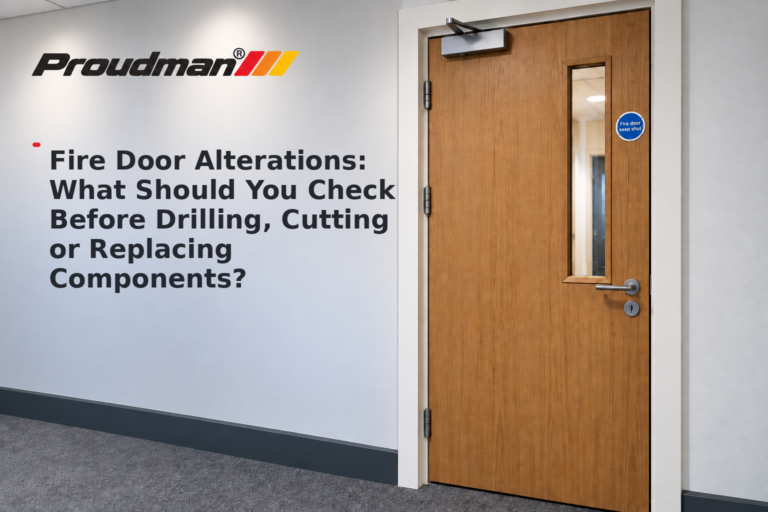 Fire Door Alterations: What Should You Check Before Drilling, Cutting or Replacing Components?